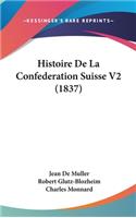 Histoire de La Confederation Suisse V2 (1837)