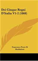 Dei Cinque Regni d'Italia V1-2 (1868)