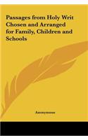 Passages from Holy Writ Chosen and Arranged for Family, Children and Schools