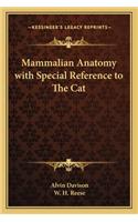 Mammalian Anatomy with Special Reference to The Cat