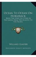 Ocean To Ocean On Horseback