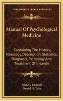 Manual Of Psychological Medicine