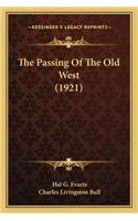 Passing of the Old West (1921) the Passing of the Old West (1921)