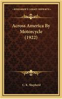 Across America By Motorcycle (1922)