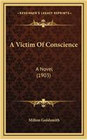 A Victim of Conscience: A Novel (1903)