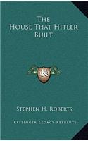 The House That Hitler Built