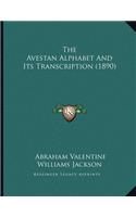 Avestan Alphabet And Its Transcription (1890)