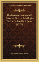 Ilustracion Canonica E Historial De Los Privilegios De La Orden De S. Juan (1777)