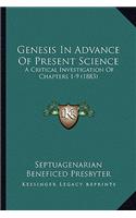 Genesis In Advance Of Present Science: A Critical Investigation Of Chapters 1-9 (1883)