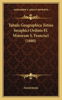 Tabula Geographica Totius Seraphici Ordinis Ff. Minorum S. Francisci (1680)