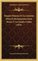 Sinopsis Historica De La Comision Mixta De Reclamaciones Entre Mexico Y Los Estados Unidos (1876)