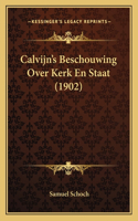 Calvijn's Beschouwing Over Kerk En Staat (1902): (Chinese)