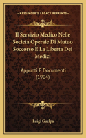 Il Servizio Medico Nelle Societa Operaie Di Mutuo Soccorso E La Liberta Dei Medici