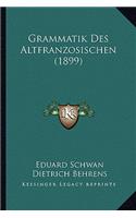 Grammatik Des Altfranzosischen (1899): (German)