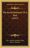 The Social Rubaiyat Of A Bud (1913)