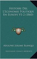 Histoire Del L'Economie Politique En Europe V1-2 (1860)