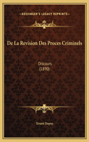 De La Revision Des Proces Criminels