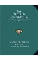 The Order Of Confirmation