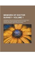 Memoirs of Doctor Burney (Volume 1); Arranged from His Own Manuscripts from Family Papers, and from Personal Recollections