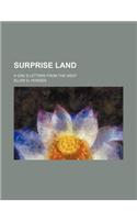 Surprise Land; A Girl's Letters from the West
