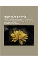 Reed-Read Lineage; Captain John Reed of Providence R.I. and Norwalk, Conn. and His Descendants Through His Sons, John and Thomas, 1660-1909