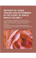 Reports of Cases Argued and Determined in the Court of King's Bench; In the Nineteenth, Twentieth, and Twenty-First [Twenty-Second, Twenty-Third, Twenty-Fourth, and Twenty-Fifth] Years of the Reign of George III. [1778-1785] Volume 3