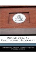 Michael Cera: An Unauthorized Biography