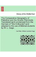 The Comparative Geography of Palestine and the Sinaitic Peninsula. Translated [and condensed from the German of 