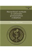 Hierarchical Methods in Automatic Pronunciation Evaluation: (English)
