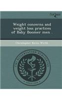 Weight Concerns and Weight Loss Practices of Baby Boomer Men