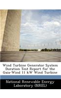 Wind Turbine Generator System Duration Test Report for the Gaia-Wind 11 KW Wind Turbine: (English)