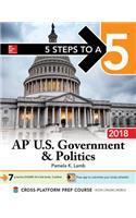 5 Steps to a 5: AP U.S. Government & Politics 2018, Edition