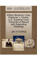 William Benjamin Craig, Petitioner, V. Florida. U.S. Supreme Court Transcript of Record with Supporting Pleadings