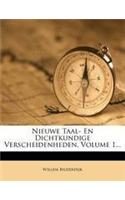 Nieuwe Taal- En Dichtkundige Verscheidenheden, Volume 1...