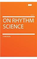 On Rhythm Science: (English)