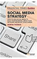 Financial Times Guide to Social Media Strategy, The