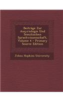 Beitrage Zur Assyriologie Und Semitischen Sprachwissenschaft, Volume 4 - Primary Source Edition: (German)