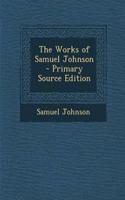 The Works of Samuel Johnson - Primary Source Edition