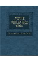 Steamship Coefficients, Speeds and Powers