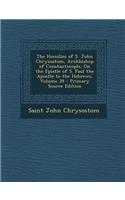 The Homilies of S. John Chrysostom, Archbishop of Constantinople, on the Epistle of S. Paul the Apostle to the Hebrews, Volume 39 - Primary Source EDI: (English)