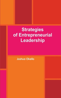 Strategies of Entrepreneurial Leadership