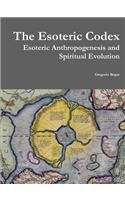 The Esoteric Codex: Esoteric Anthropogenesis and Spiritual Evolution