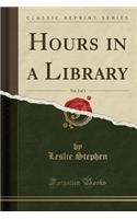 Hours in a Library, Vol. 2 of 3 (Classic Reprint)