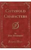 Cotswold Characters (Classic Reprint)