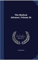 The Medical Advance, Volume 36