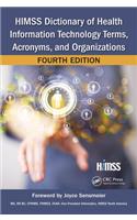 HIMSS Dictionary of Health Information Technology Terms, Acronyms, and Organizations