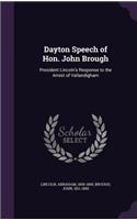 Dayton Speech of Hon. John Brough: President Lincoln's Response to the Arrest of Vallandigham(English)