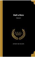 Half a Hero; Volume 2