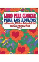 Libro Para Clorear Para Los Adultos: La Diversion, El Estres Relajante Y Anti Serie Patrones ( Vol. 2)