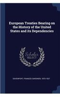 European Treaties Bearing on the History of the United States and Its Dependencies